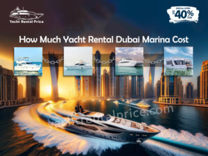 Read more about the article How Much Yacht Rental Dubai Marina Cost