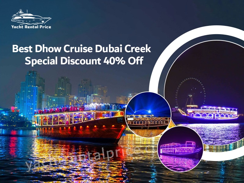 Read more about the article Best Dhow Cruise Dubai Creek | Special Discount 40% Off