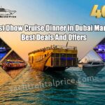 Best Dhow Cruise Dinner in Dubai Marina | Best Deals And Offers